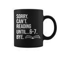 6 7 English Teacher 6-7 Sorry Cant Reading 67 Book Six Seven Graphic Print Coffee Mug