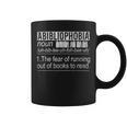 Abibliophobia The Fear Of Running Out Of Books Reading Graphic Print Coffee Mug Abibliophobia The Fear Of Running Out Of Books Reading Graphic Print Coffee Mug