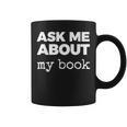 Ask ME About My Book Graphic Print Coffee Mug