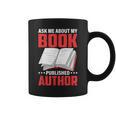 Ask About My Book Published Author Book Writer Graphic Print Coffee Mug