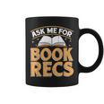 Ask Me For Book Recs School Librarian Bookaholic Librarian Graphic Print Coffee Mug