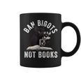 Ban Bigots Not Book Women Men Readed Banned Books Lover Graphic Print Coffee Mug