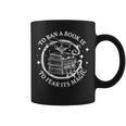 To Ban A Book Is To Fear Its Magic Graphic Print Coffee Mug