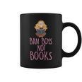 Ban Boys Not Books Cute Feminist Literacy Advocate Graphic Print Coffee Mug Ban Boys Not Books Cute Feminist Literacy Advocate Graphic Print Coffee Mug