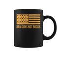 Ban Guns Not Books Gun Control Activist Patriotic American Graphic Print Coffee Mug