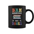 Ban Ignorance Not Books I Read Banned Books Graphic Print Coffee Mug