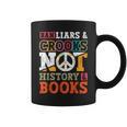 Ban Liars And Crooks Not History And Books Banned Book Lover Graphic Print Coffee Mug