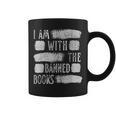 I Am With The Banned Books Reading Lovers Protest Book Bans Graphic Print Coffee Mug I Am With The Banned Books Reading Lovers Protest Book Bans Graphic Print Coffee Mug