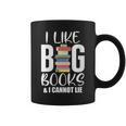 I LIKE BIG BOOKS & CANNOT LIE Reading Lover Pun Quote Graphic Print Coffee Mug I LIKE BIG BOOKS & CANNOT LIE Reading Lover Pun Quote Graphic Print Coffee Mug
