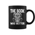 The Book Was Better Fiction Novel Readers Bookish Dog Graphic Print Coffee Mug The Book Was Better Fiction Novel Readers Bookish Dog Graphic Print Coffee Mug
