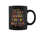The Book Was Better Book Lover Reading Quote Graphic Print Coffee Mug