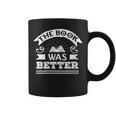 The Book Was Better Reading For Book Lovers Graphic Print Coffee Mug
