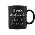 Book Boyfriends Do It Better Book Lovers Bookworms Shirt Graphic Print Coffee Mug Book Boyfriends Do It Better Book Lovers Bookworms Shirt Graphic Print Coffee Mug