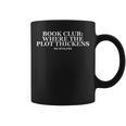 Book Club Where The Plot Thickens No Spoilers Reading Graphic Print Coffee Mug Book Club Where The Plot Thickens No Spoilers Reading Graphic Print Coffee Mug