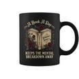 A Book A Day Keeps The Mental Breakdown Away Graphic Print Coffee Mug