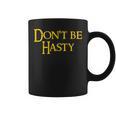 Book Don't Be Hasty Graphic Print Coffee Mug