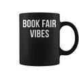 Book Fair Vibes Graphic Print Coffee Mug Book Fair Vibes Graphic Print Coffee Mug