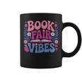 Book Fair Vibes Retro Teacher Reading Lovers Librarian Graphic Print Coffee Mug Book Fair Vibes Retro Teacher Reading Lovers Librarian Graphic Print Coffee Mug