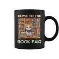 Book Fair Week Librarian Library Cat Come To The Book Fair Graphic Print Coffee Mug