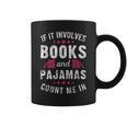 Book And Pajama Count Me In For Bookworm Pajama Party Graphic Print Coffee Mug
