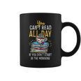 Book Reading You Can't Read All Day Graphic Print Coffee Mug