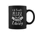 Book Reading If Found Please Return To The Library Graphic Print Coffee Mug