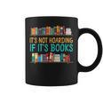 Book Reading It's Not Hoarding If It's Books Graphic Print Coffee Mug Book Reading It's Not Hoarding If It's Books Graphic Print Coffee Mug