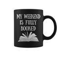 Book Reading Quote My Weekend Is Fully Booked Reader Graphic Print Coffee Mug