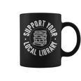 Book Reading Support Your Local Library Graphic Print Coffee Mug
