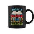 Book Reading Today A Reader Tomorrow A Leader Graphic Print Coffee Mug
