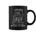 Take Me To The Book Store Bookshop Lover Graphic Print Coffee Mug