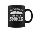 My Weekend Is All Booked Bookworm Book Nerd Reading Graphic Print Coffee Mug