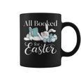 All Booked For Easter Librarian Core Book Reader Author Graphic Print Coffee Mug