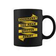 Bookmark You Mean Quitter Strip Literary Book Reading Graphic Print Coffee Mug Bookmark You Mean Quitter Strip Literary Book Reading Graphic Print Coffee Mug