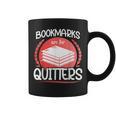 Bookmarks Are For Quitters Reading Reader Book Lover Teacher For Men Women Kids Graphic Print Coffee Mug
