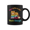 Books Coffee And Cats Thats Enough Cat Lover Graphic Print Coffee Mug