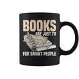 Books Are Just TV For Smart People Librarian Library Graphic Print Coffee Mug Books Are Just TV For Smart People Librarian Library Graphic Print Coffee Mug