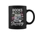 Books Are My Therapy Book Lovers Reading Coffee Florals Graphic Print Coffee Mug