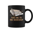 Take Me To The Bookshop Bookworm Reading Book Lover Graphic Print Coffee Mug