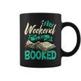 Bookworm My Weekend Is All Booked Reading Books Graphic Print Coffee Mug