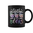 Bookworm Its Not Hoarding If Its Books Hoarding Graphic Print Coffee Mug