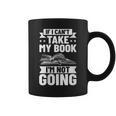 Bookworm Outfit If I Can't Take My Book I'm Not Going Graphic Print Coffee Mug Bookworm Outfit If I Can't Take My Book I'm Not Going Graphic Print Coffee Mug