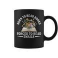 Born To Read Books Forced To Read Emails Office Humor Graphic Print Coffee Mug