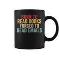 Born To Read Books Forced To Read Emails Reading Graphic Print Coffee Mug Born To Read Books Forced To Read Emails Reading Graphic Print Coffee Mug