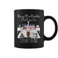 Buy Me Books And Tell Me To Stfuattdlagg Smutty Book Merch Graphic Print Coffee Mug