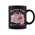 Chocolate Melts But Books Are Forever Booktrovert Graphic Print Coffee Mug Chocolate Melts But Books Are Forever Booktrovert Graphic Print Coffee Mug