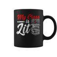 My Class Is Lit For a Book Lovers Readers Reading Graphic Print Coffee Mug My Class Is Lit For a Book Lovers Readers Reading Graphic Print Coffee Mug
