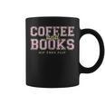Coffee And Books Sip Then Flip Book Lovers & Readers Graphic Print Coffee Mug Coffee And Books Sip Then Flip Book Lovers & Readers Graphic Print Coffee Mug