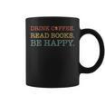 Coffee t Graphic Drink Coffee Read Books Be Happy Co Graphic Print Coffee Mug Coffee t Graphic Drink Coffee Read Books Be Happy Co Graphic Print Coffee Mug