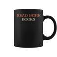 Colored Saying Read More Books Graphic Print Coffee Mug